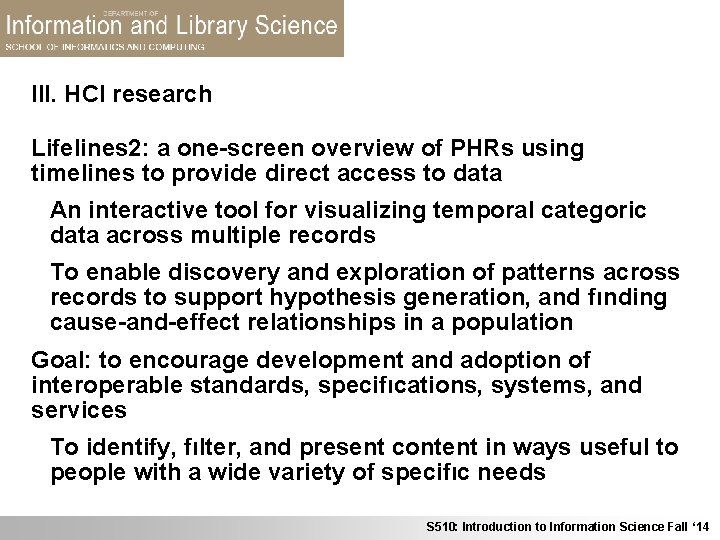 III. HCI research Lifelines 2: a one-screen overview of PHRs using timelines to provide