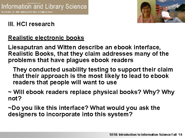 III. HCI research Realistic electronic books Liesaputran and Witten describe an ebook interface, Realistic