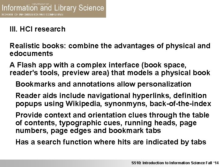 III. HCI research Realistic books: combine the advantages of physical and edocuments A Flash