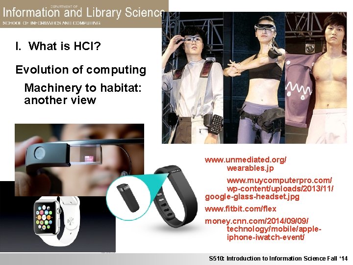 I. What is HCI? Evolution of computing Machinery to habitat: another view images 20041028_korean_