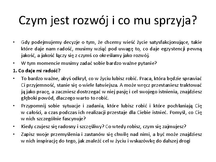 Czym jest rozwój i co mu sprzyja? Gdy podejmujemy decyzje o tym, że chcemy