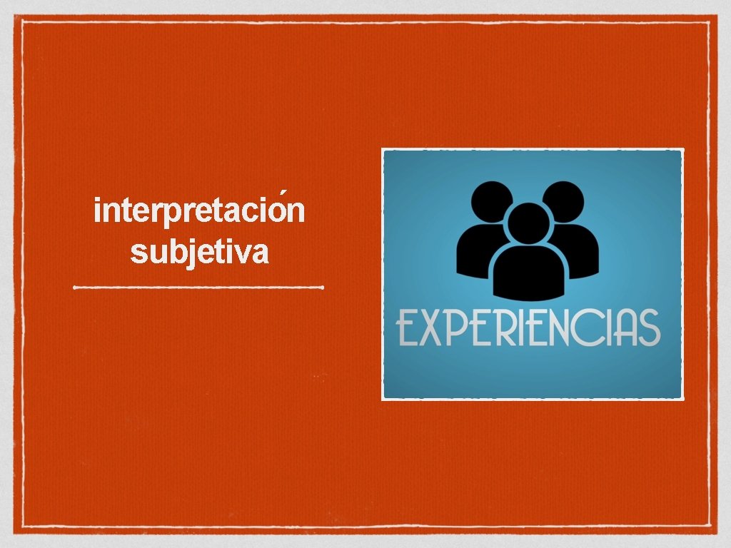 interpretacio n subjetiva 