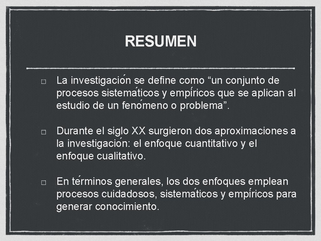 RESUMEN La investigacio n se define como “un conjunto de procesos sistema ticos y