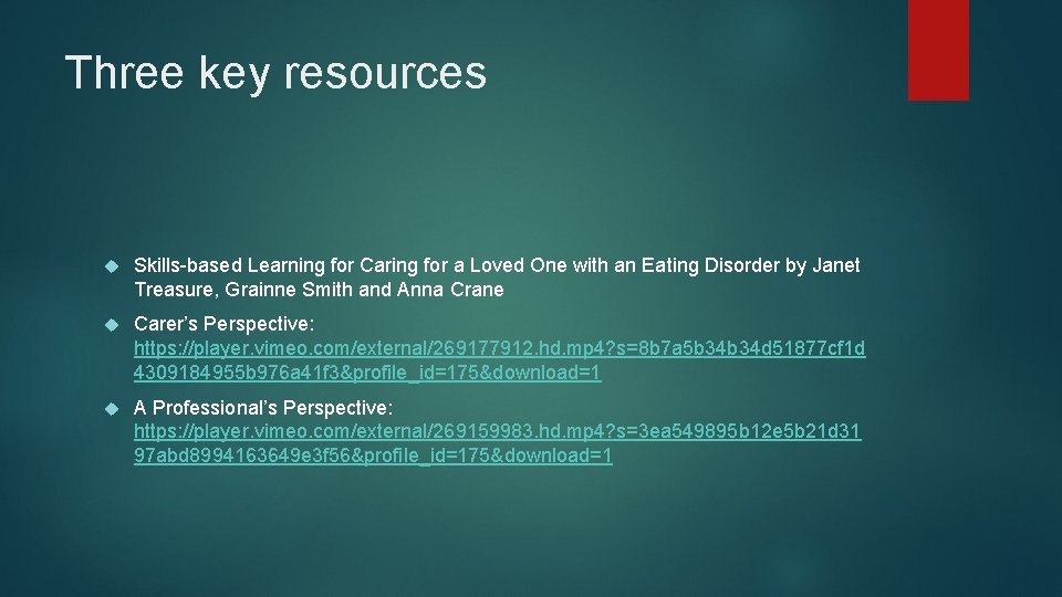Three key resources Skills-based Learning for Caring for a Loved One with an Eating Three key resources Skills-based Learning for Caring for a Loved One with an Eating
