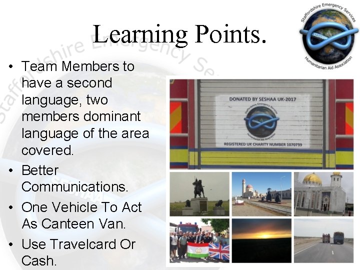 Learning Points. • Team Members to have a second language, two members dominant language