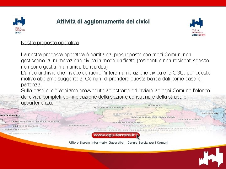 Attività di aggiornamento dei civici Nostra proposta operativa La nostra proposta operativa è partita