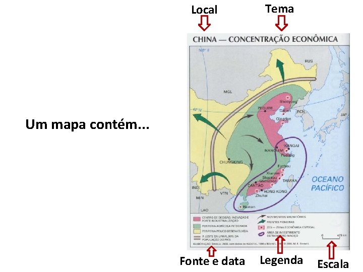 Local Tema Um mapa contém. . . Fonte e data Legenda Escala 