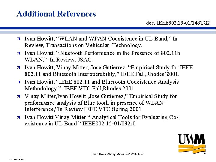 Additional References doc. : IEEE 802. 15 -01/148 TG 2 ä ä ä Ivan Additional References doc. : IEEE 802. 15 -01/148 TG 2 ä ä ä Ivan
