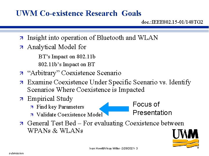 UWM Co-existence Research Goals doc. : IEEE 802. 15 -01/148 TG 2 ä ä UWM Co-existence Research Goals doc. : IEEE 802. 15 -01/148 TG 2 ä ä