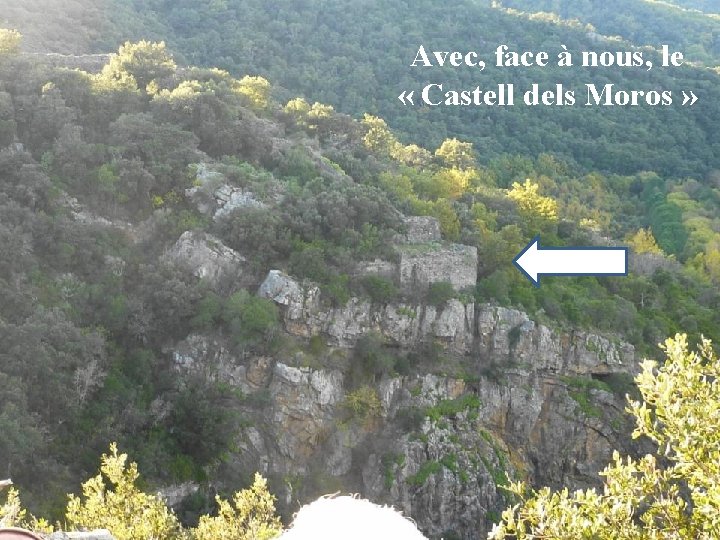 Avec, face à nous, le « Castell dels Moros » 