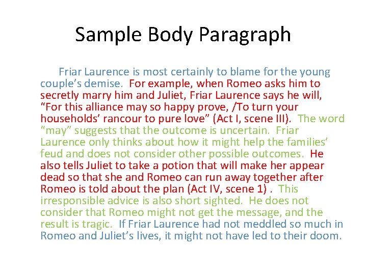 Sample Body Paragraph Friar Laurence is most certainly to blame for the young couple’s