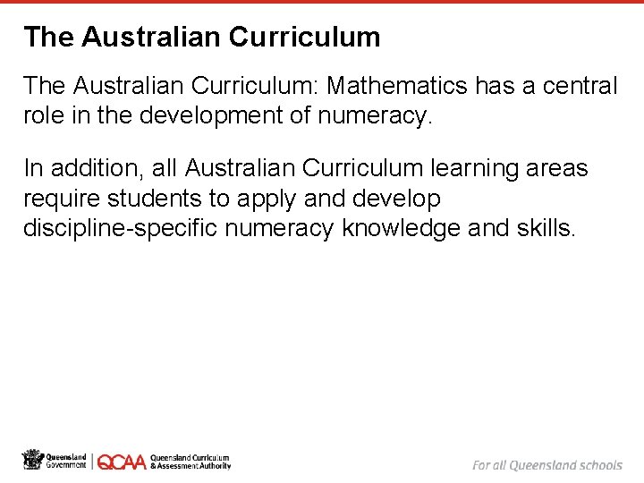 The Australian Curriculum: Mathematics has a central role in the development of numeracy. In The Australian Curriculum: Mathematics has a central role in the development of numeracy. In
