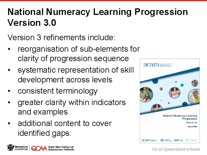 National Numeracy Learning Progression Version 3. 0 Version 3 refinements include: • reorganisation of National Numeracy Learning Progression Version 3. 0 Version 3 refinements include: • reorganisation of