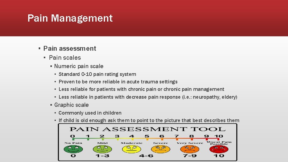 Pain Management ▪ Pain assessment ▪ Pain scales ▪ Numeric pain scale ▪ ▪