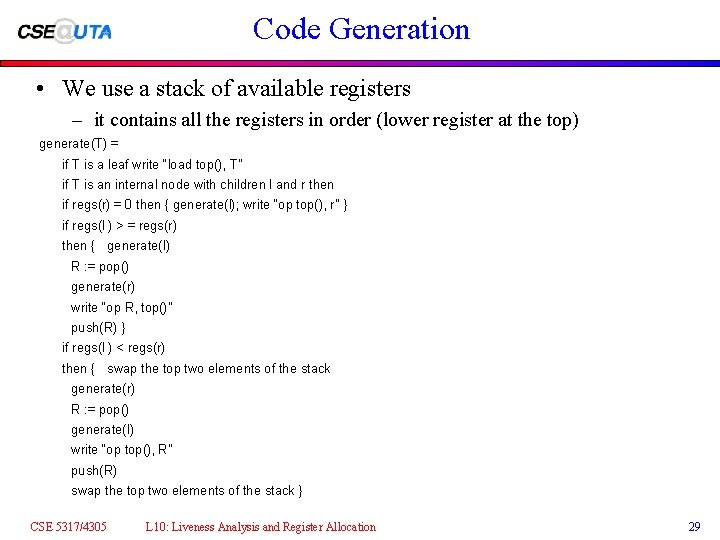 Code Generation • We use a stack of available registers – it contains all Code Generation • We use a stack of available registers – it contains all