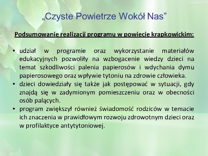 Podsumowanie realizacji programu w powiecie krapkowickim: • udział w programie oraz wykorzystanie materiałów edukacyjnych