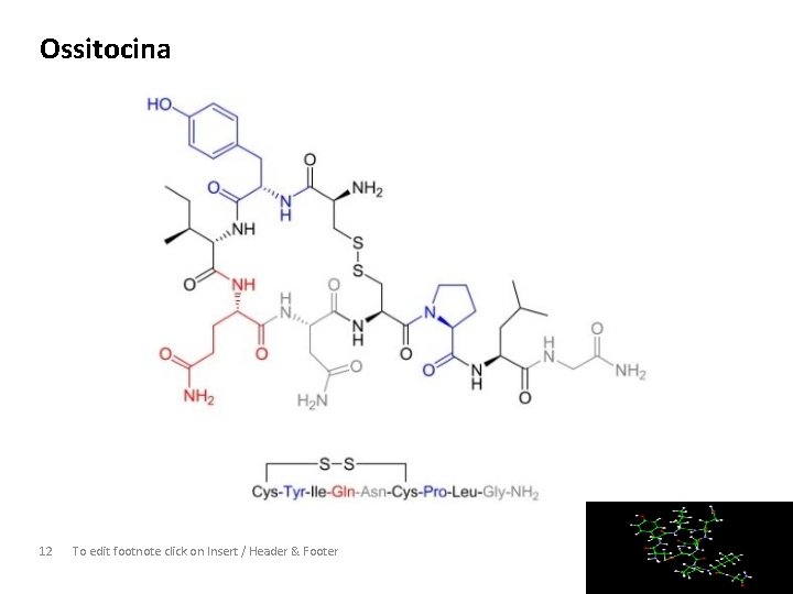 Ossitocina 12 To edit footnote click on Insert / Header & Footer YOURLOGO 