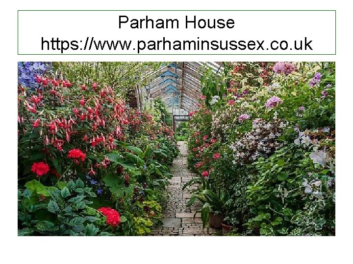 Parham House https: //www. parhaminsussex. co. uk 