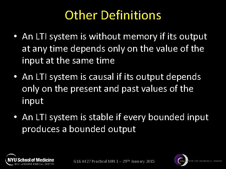 Other Definitions • An LTI system is without memory if its output at any
