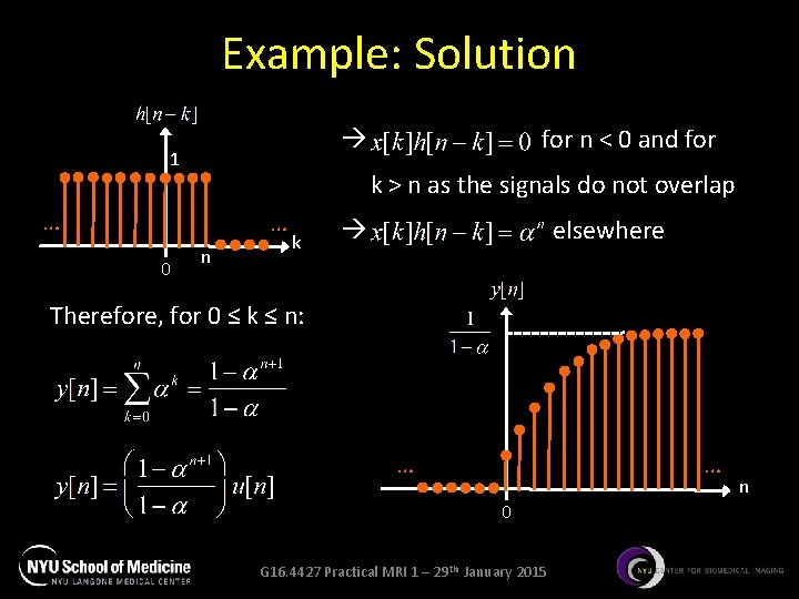 Example: Solution 1 k > n as the signals do not overlap … …