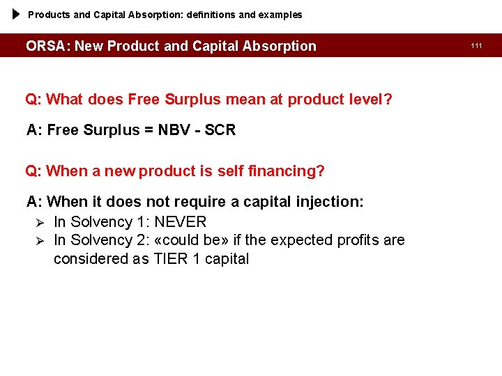 Products and Capital Absorption: definitions and examples ORSA: New Product and Capital Absorption Q: