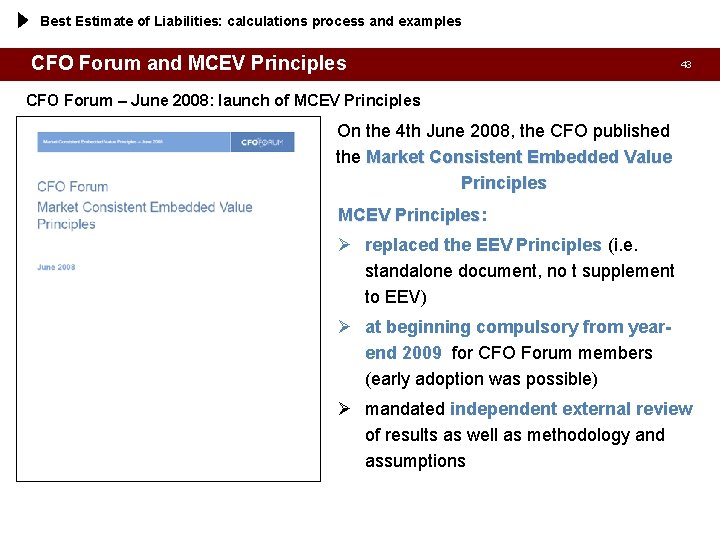 Best Estimate of Liabilities: calculations process and examples CFO Forum and MCEV Principles 43