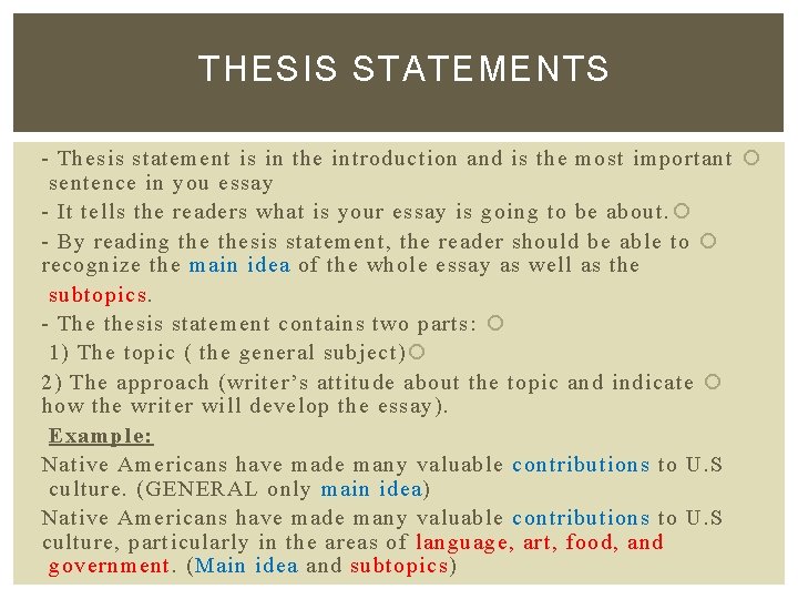 THESIS STATEMENTS - Thesis statement is in the introduction and is the most important