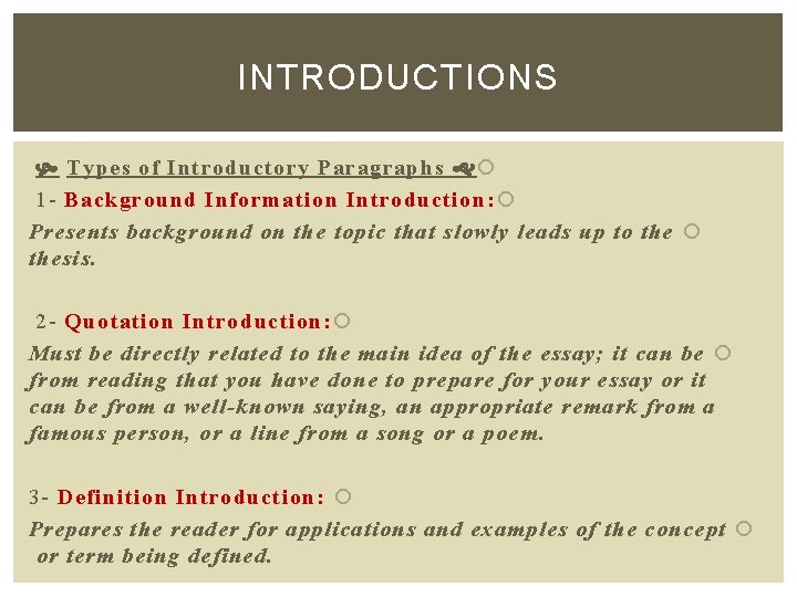 INTRODUCTIONS Types of Introductory Paragraphs 1 - Background Information Introduction: Presents background on the