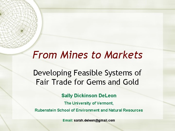 From Mines to Markets Developing Feasible Systems of Fair Trade for Gems and Gold