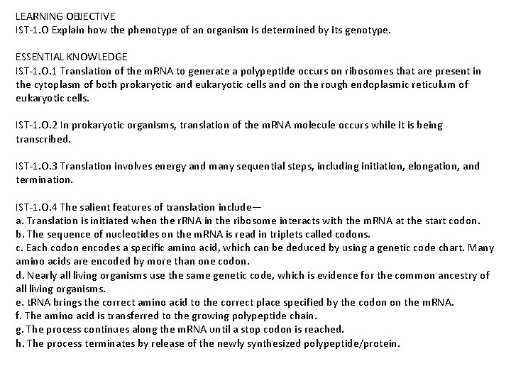 LEARNING OBJECTIVE IST-1. O Explain how the phenotype of an organism is determined by
