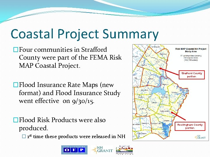 Coastal Project Summary �Four communities in Strafford County were part of the FEMA Risk