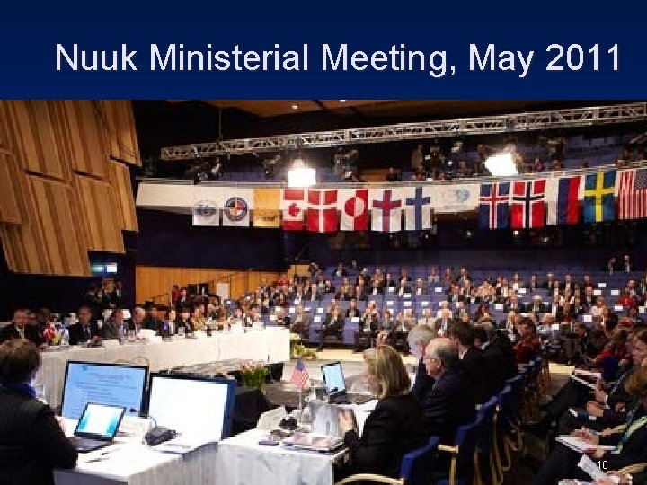 Nuuk Ministerial Meeting, May 2011 10 