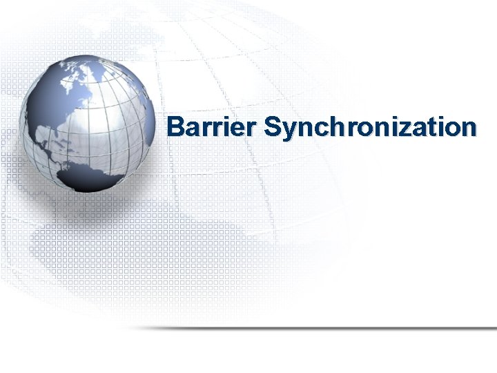 Barrier Synchronization 