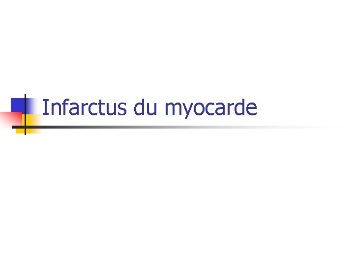 Infarctus du myocarde 