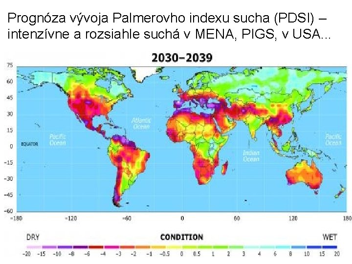 Prognóza vývoja Palmerovho indexu sucha (PDSI) – intenzívne a rozsiahle suchá v MENA, PIGS,