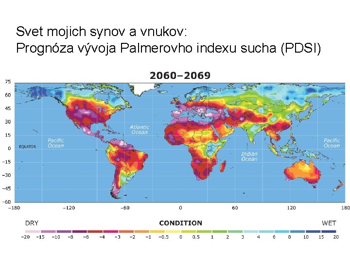 Svet mojich synov a vnukov: Prognóza vývoja Palmerovho indexu sucha (PDSI) 