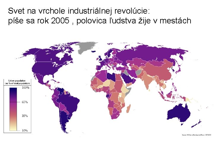 Svet na vrchole industriálnej revolúcie: píše sa rok 2005 , polovica ľudstva žije v