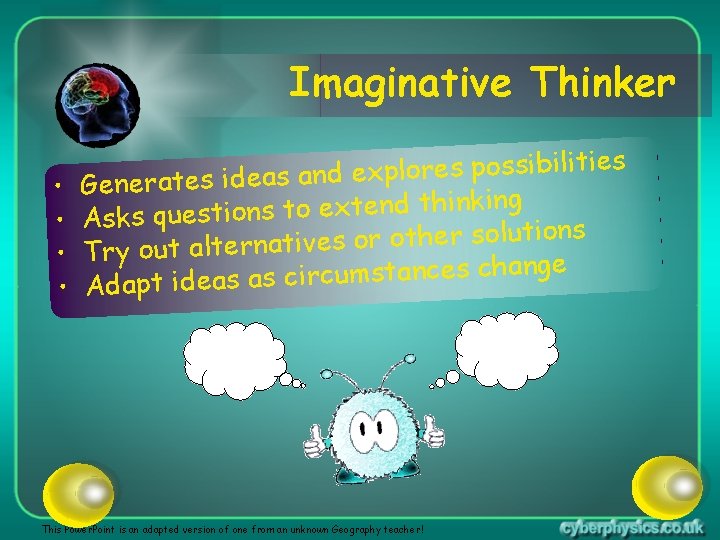 Imaginative Thinker • • s ie it il ib s s o p s