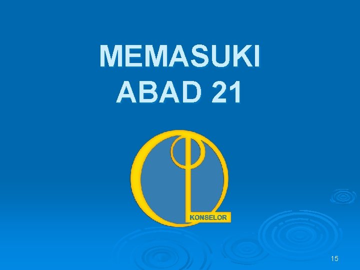 MEMASUKI ABAD 21 15 