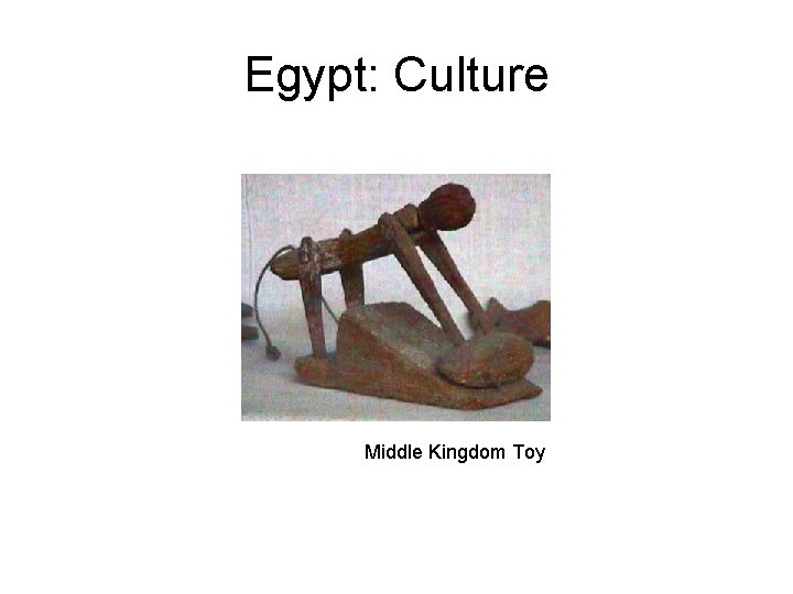 Egypt: Culture Middle Kingdom Toy 