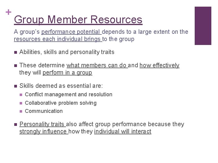 + Group Member Resources A group’s performance potential depends to a large extent on + Group Member Resources A group’s performance potential depends to a large extent on