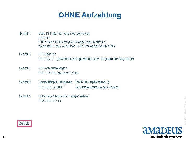 OHNE Aufzahlung Schritt 1: Altes TST löschen und neu bepreisen TTE / T 1