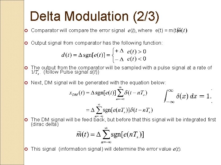 Delta Modulation (2/3) Comparator will compare the error signal e(t), where e(t) = m(t)