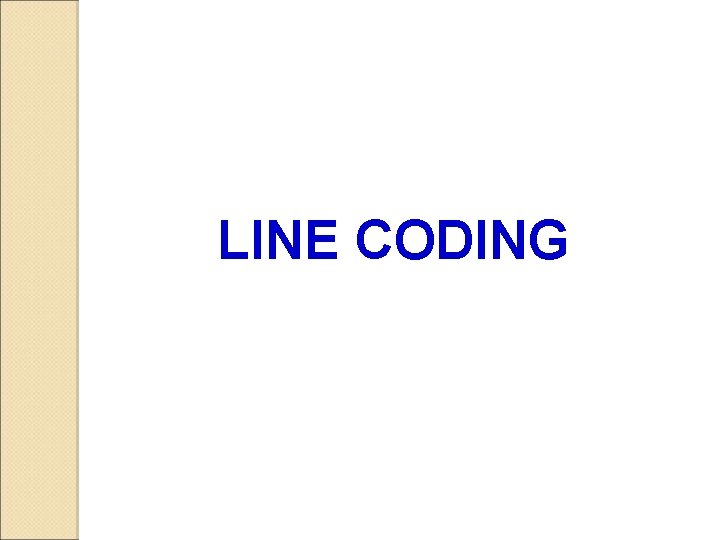 LINE CODING 