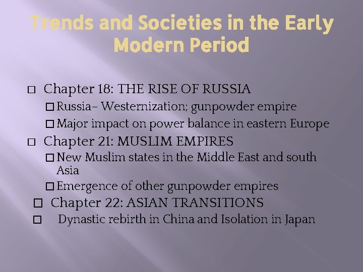 Trends and Societies in the Early Modern Period � Chapter 18: THE RISE OF