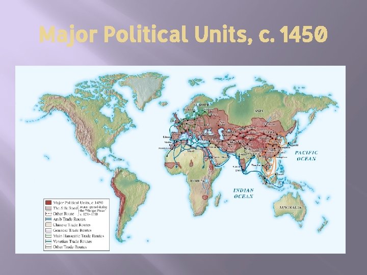 Major Political Units, c. 1450 