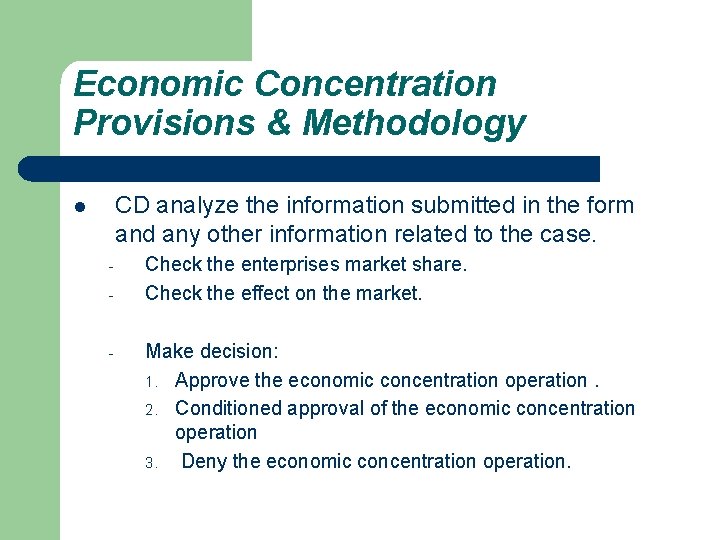 Economic Concentration Provisions & Methodology CD analyze the information submitted in the form and