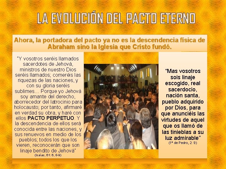 LA EVOLUCIÓN DEL PACTO ETERNO Ahora, la portadora del pacto ya no es la