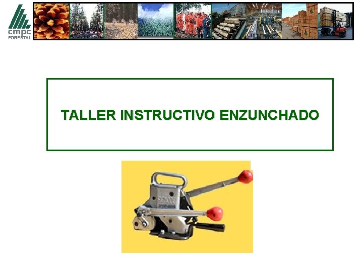 TALLER INSTRUCTIVO ENZUNCHADO 