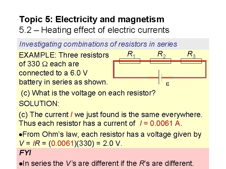 Topic 5: Electricity and magnetism 5. 2 – Heating effect of electric currents Investigating